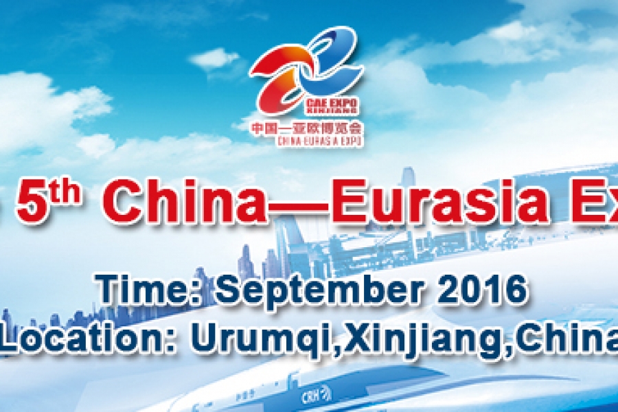 The 5th China - Eurasia Expo (CAE EXPO)